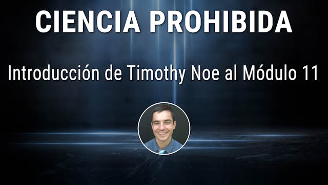 Introducción de Timothy Noe al Módulo 11