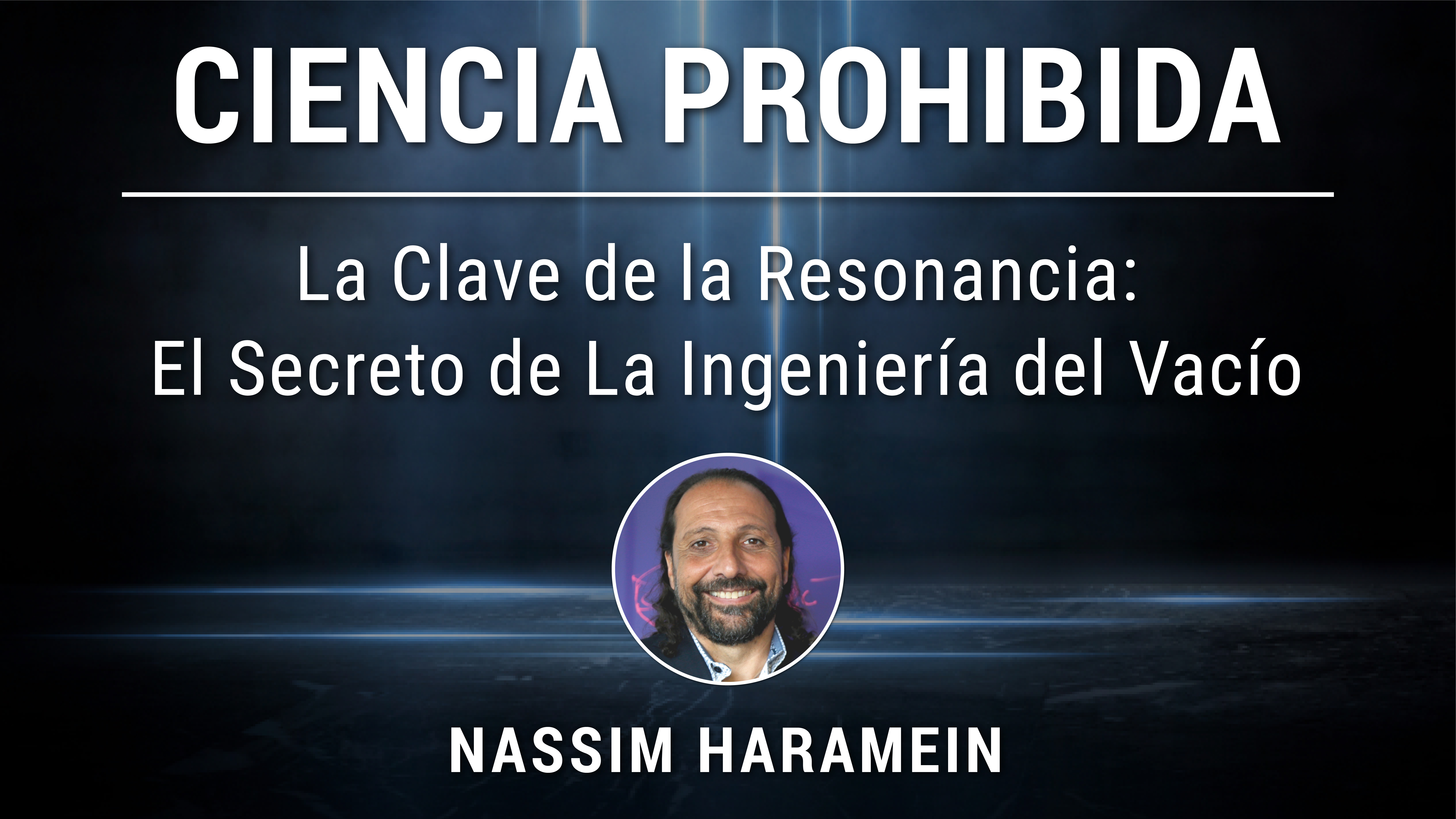 Módulo 14: La Clave de la Resonancia:  El Secreto de La Ingeniería del Vacío