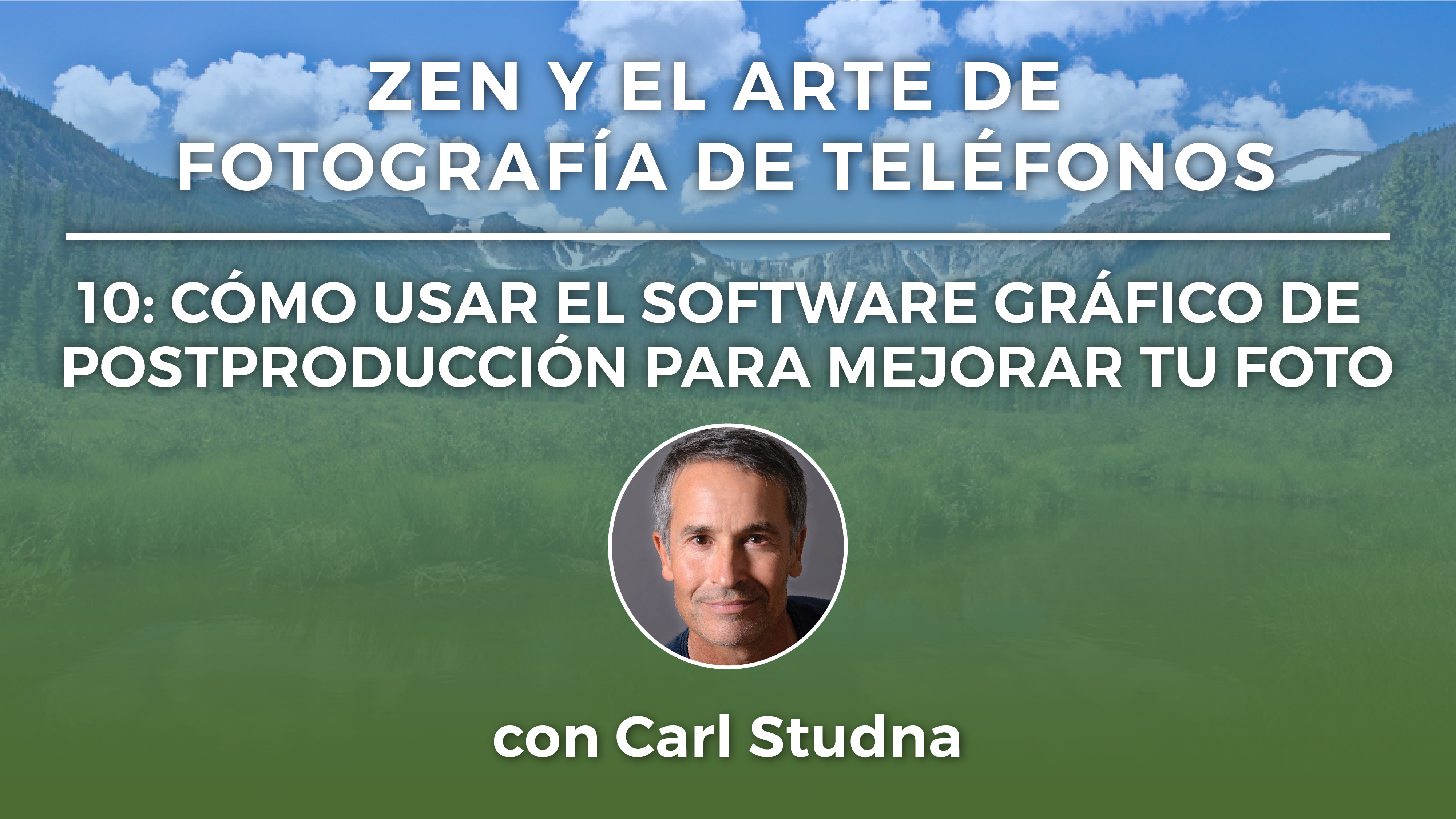 10: CÓMO USAR EL SOFTWARE GRÁFICO DE POSTPRODUCCIÓN PARA MEJORAR TU FOTO