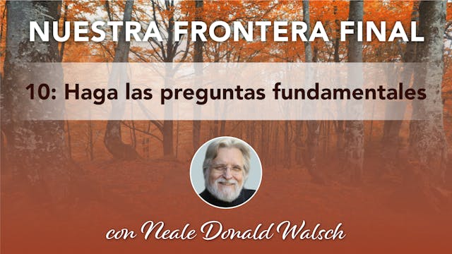 10. Haga las preguntas fundamentales