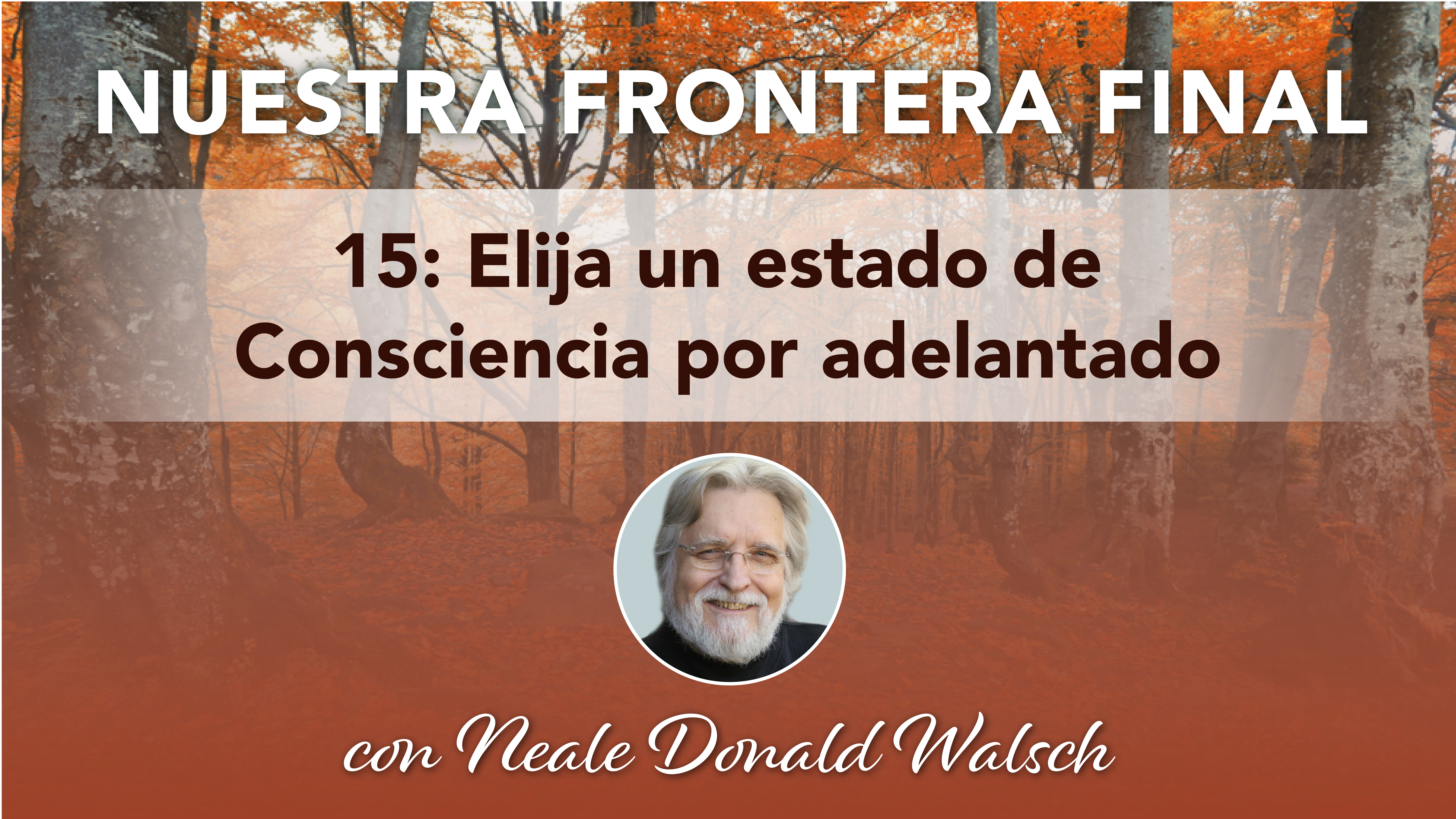 15. Elija un estado de Consciencia por adelantado