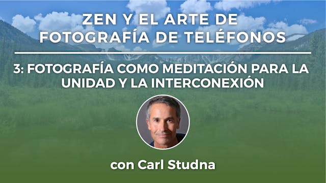  3:FOTOGRAFÍA COMO MEDITACIÓN PARA LA...