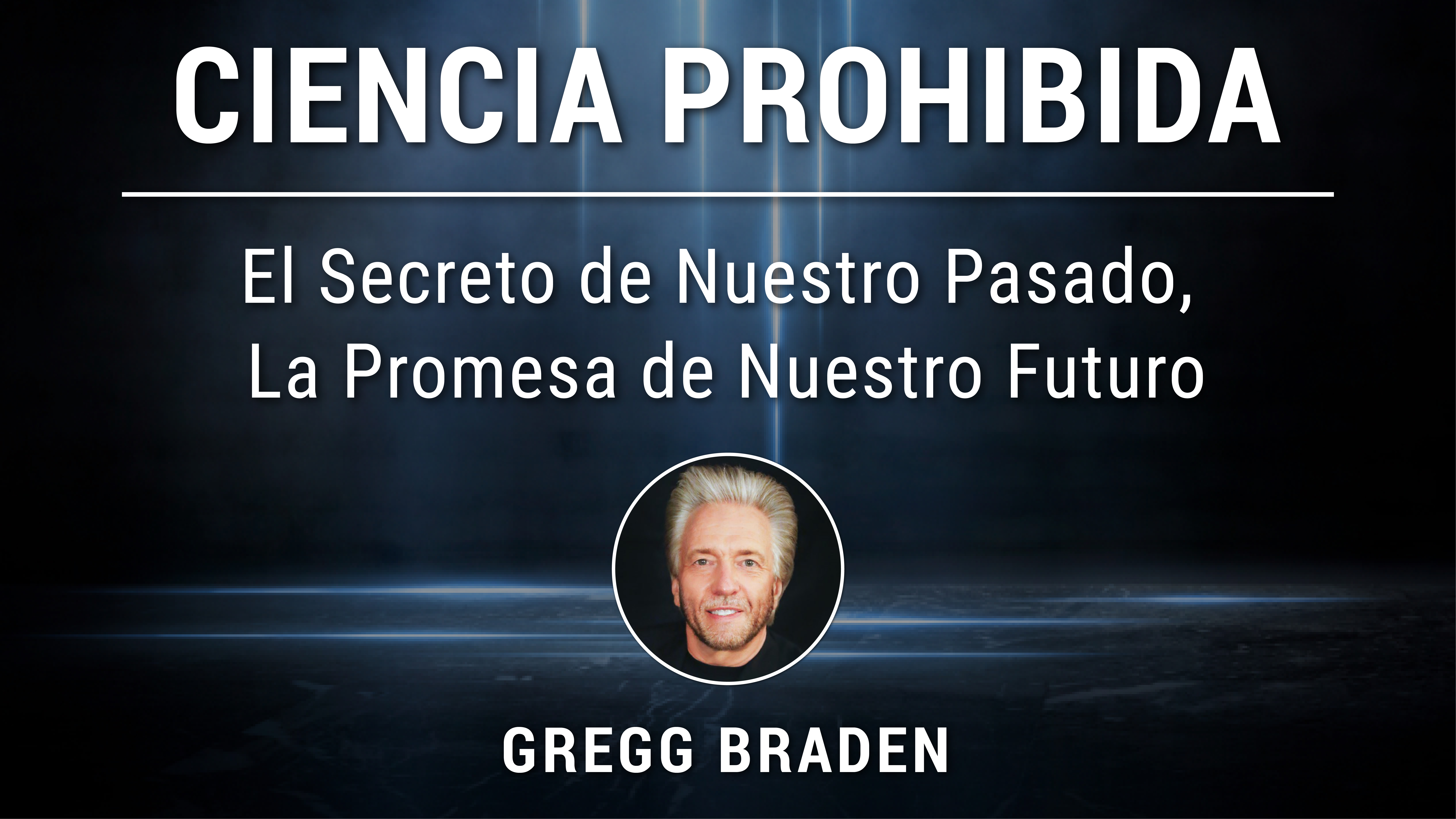 Módulo 6: El Secreto de Nuestro Pasado, La Promesa de Nuestro Futuro