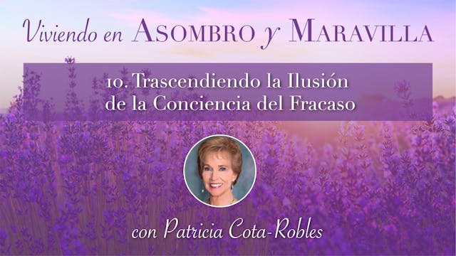 10: Trascendiendo la Ilusión de la Co...