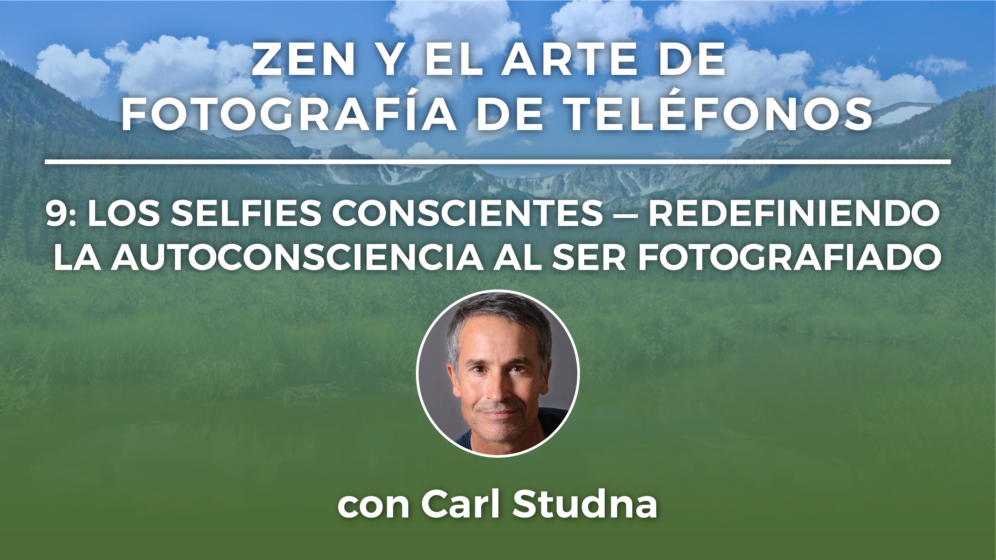 9:LOS SELFIES CONSCIENTES – REDEFINIENDO LA AUTOCONSCIENCIA AL SER FOTOGRAFIADO