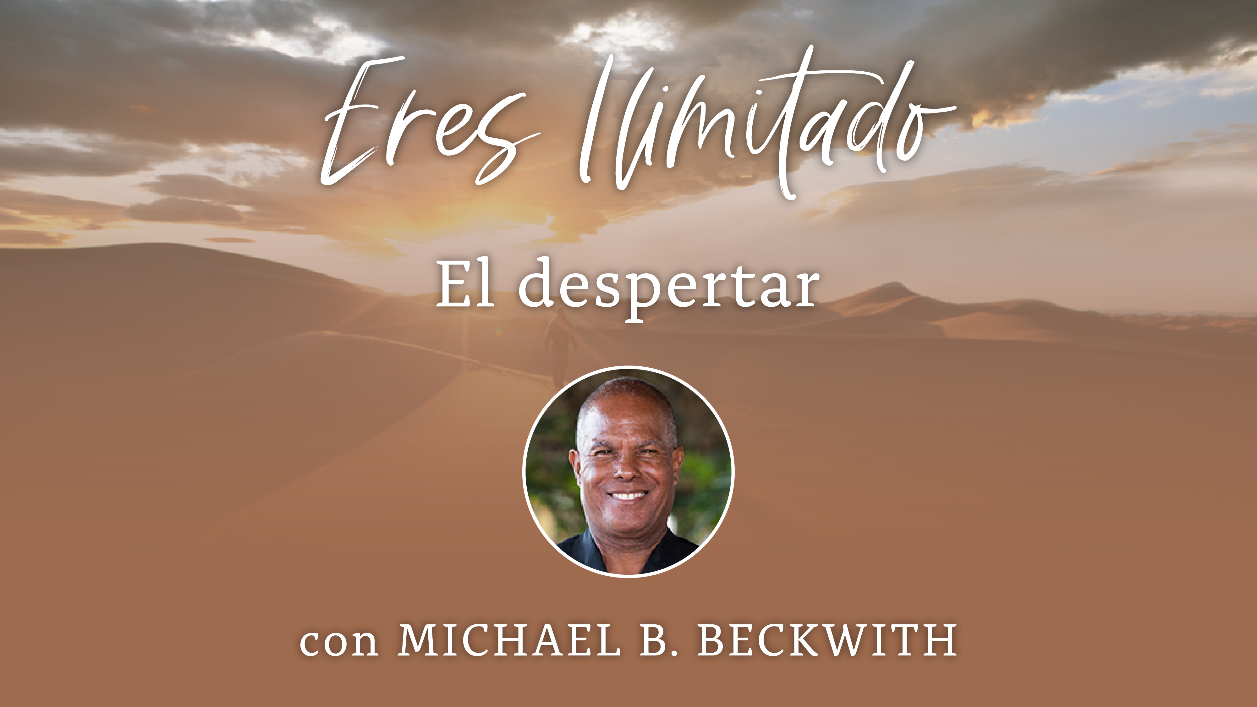 1: El despertar con Michael B. Beckwith