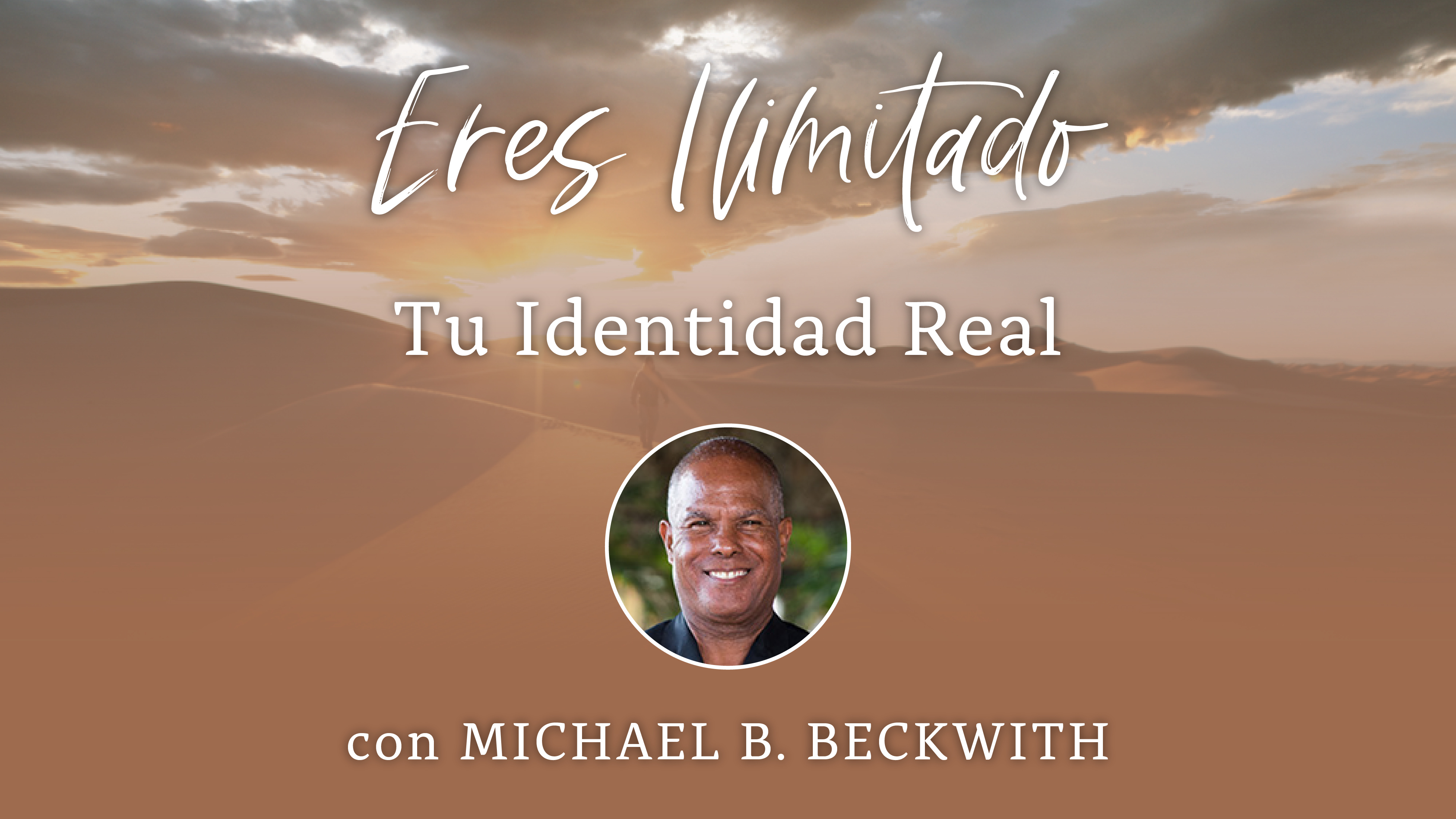 2: Tu Identidad Real con Michael B. Beckwith