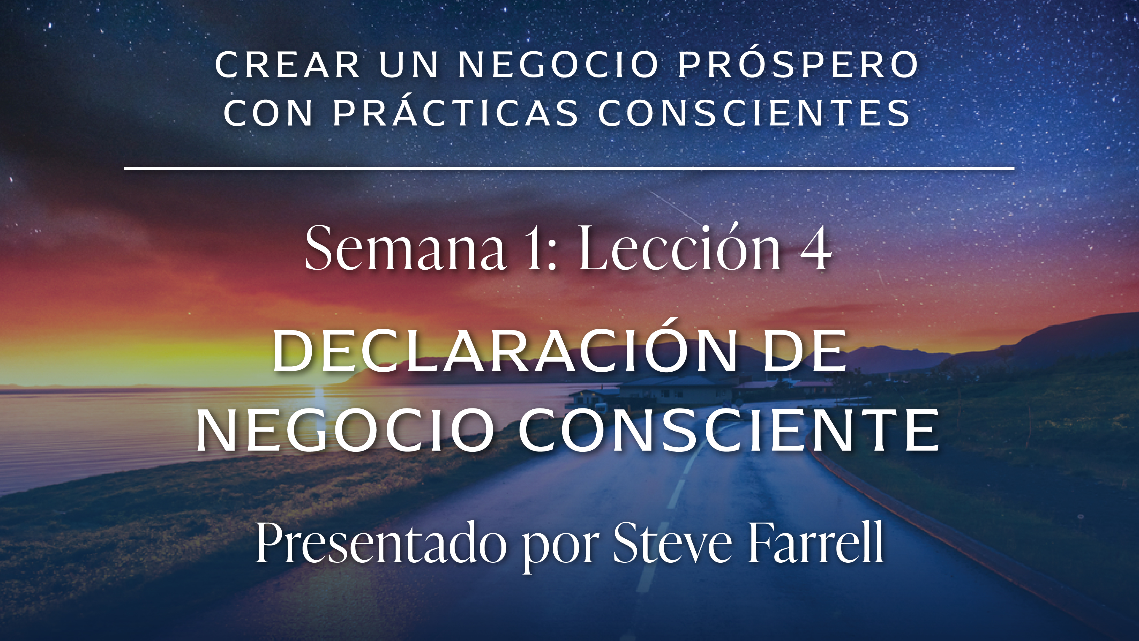 Módulo 1:  Lección 4. DECLARACIÓN DE NEGOCIO CONSCIENTE