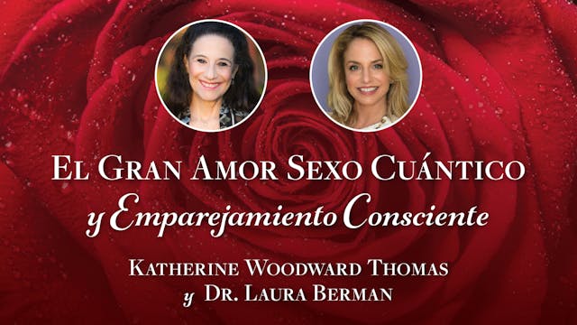 El Gran Amor, Sexo Cuántico y Emparejamiento Consciente