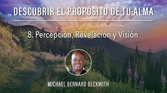 8. Percepción, Revelación y Visión