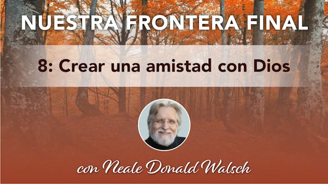 8. Crear una amistad con Dios