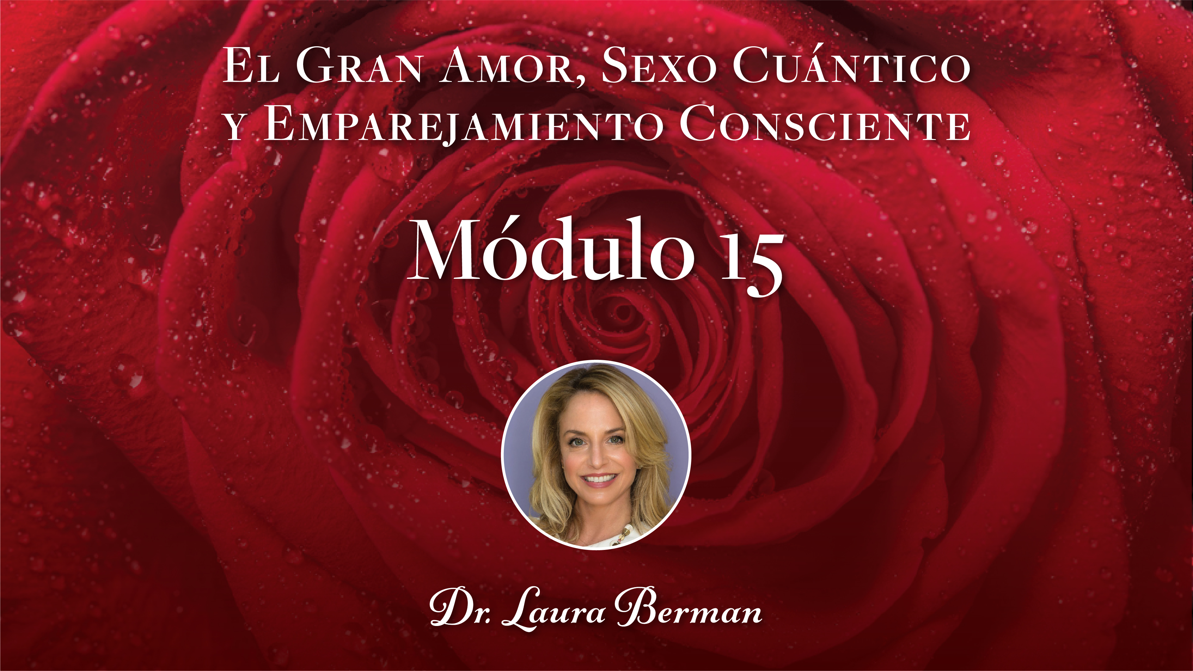 El Gran Amor  Módulo 15