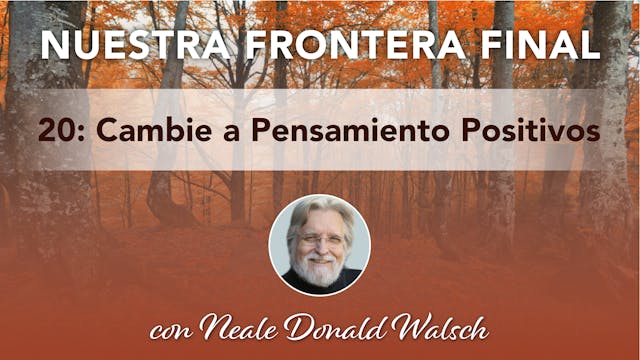 20. Cambie a Pensamiento Positivos