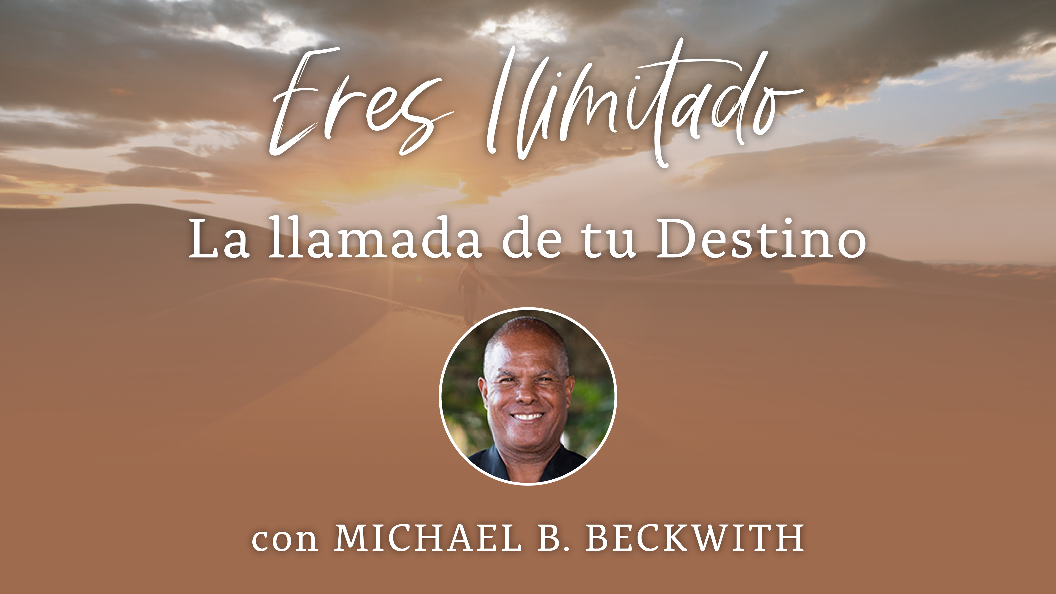 3: La llamada de tu Destino  con Michael B Beckwith