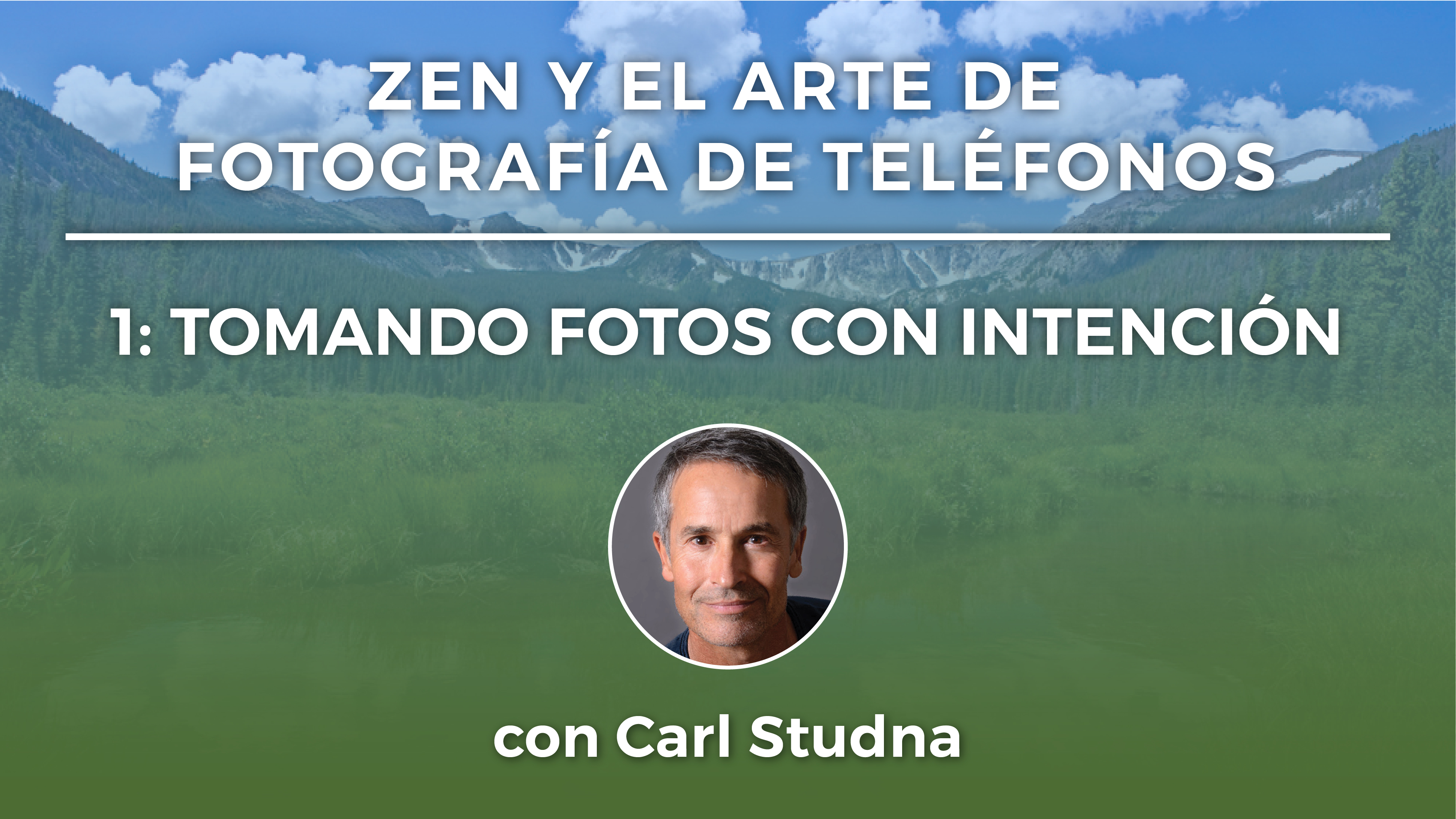 1: TOMANDO FOTOS CON INTENCIÓN