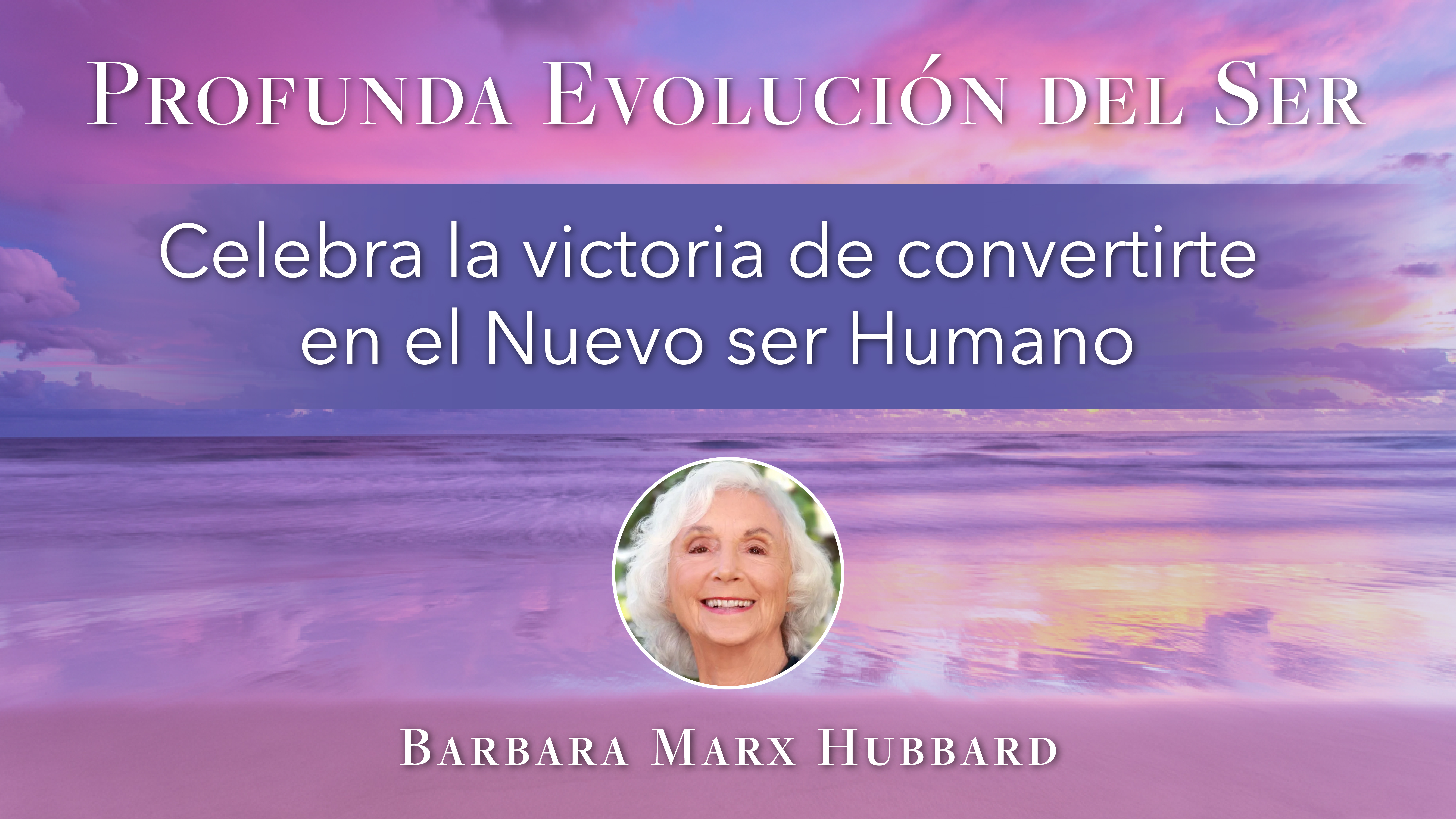 8: Celebra la victoria de convertirte en el Nuevo ser Humano