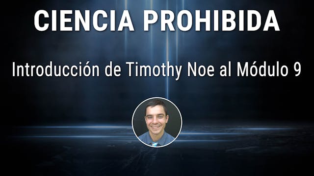 Introducción de Timothy Noe al Módulo 9