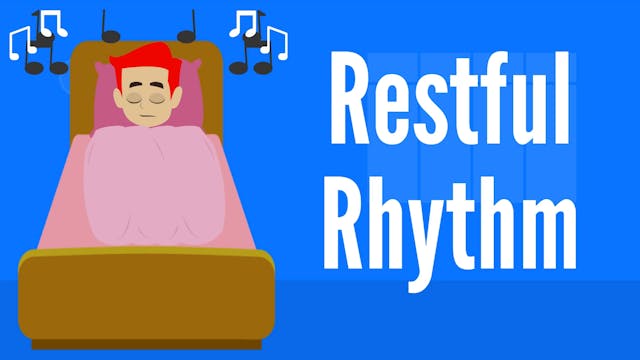 Restful Rhythm