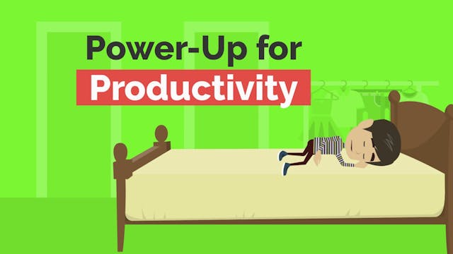 Power-Up for Productivity