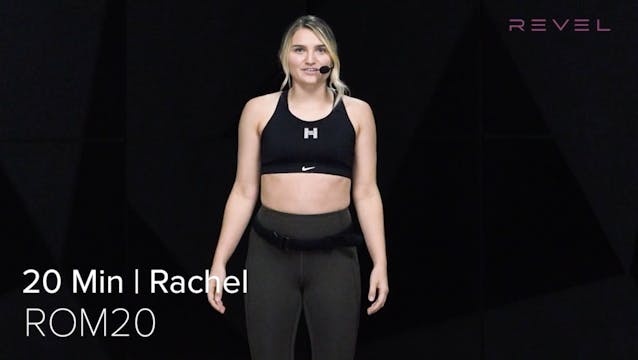 08- ROM WITH RACHEL (20 MIN)