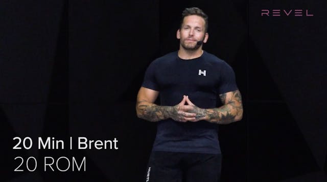 09- ROM WITH BRENT (20 MIN)