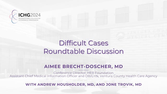 Difficult Cases Roundtable Discussion