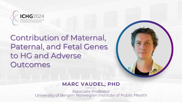 Genetic Factors in HG & Adverse Outcomes