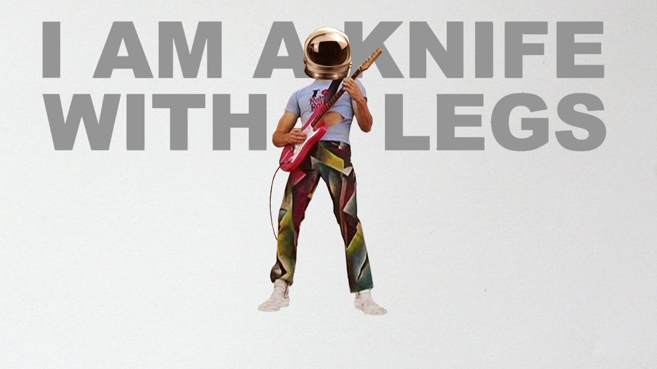 I AM A KNIFE WITH LEGS Feature Film