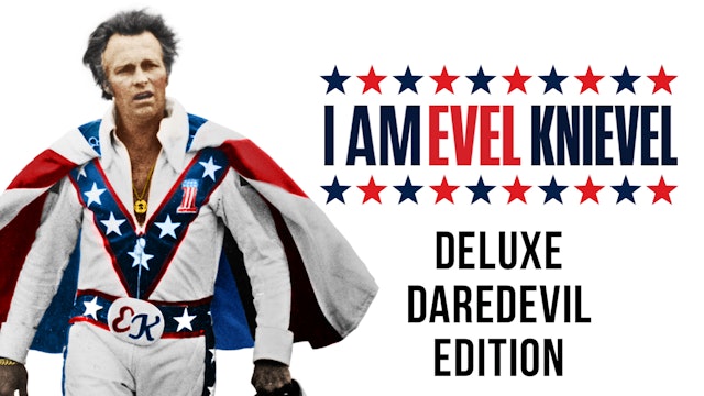 I Am Evel Knievel - Deluxe Daredevil Edition