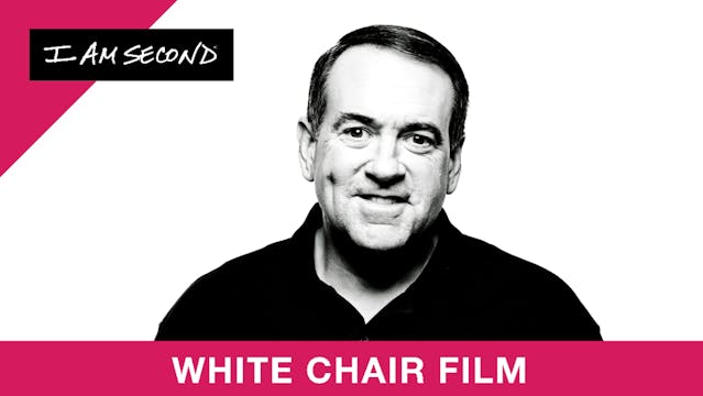 Mike Huckabee - White Chair Film - I Am Second