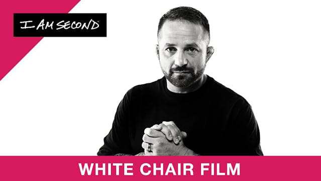 Chad Robichaux - White Chair Film - I Am Second