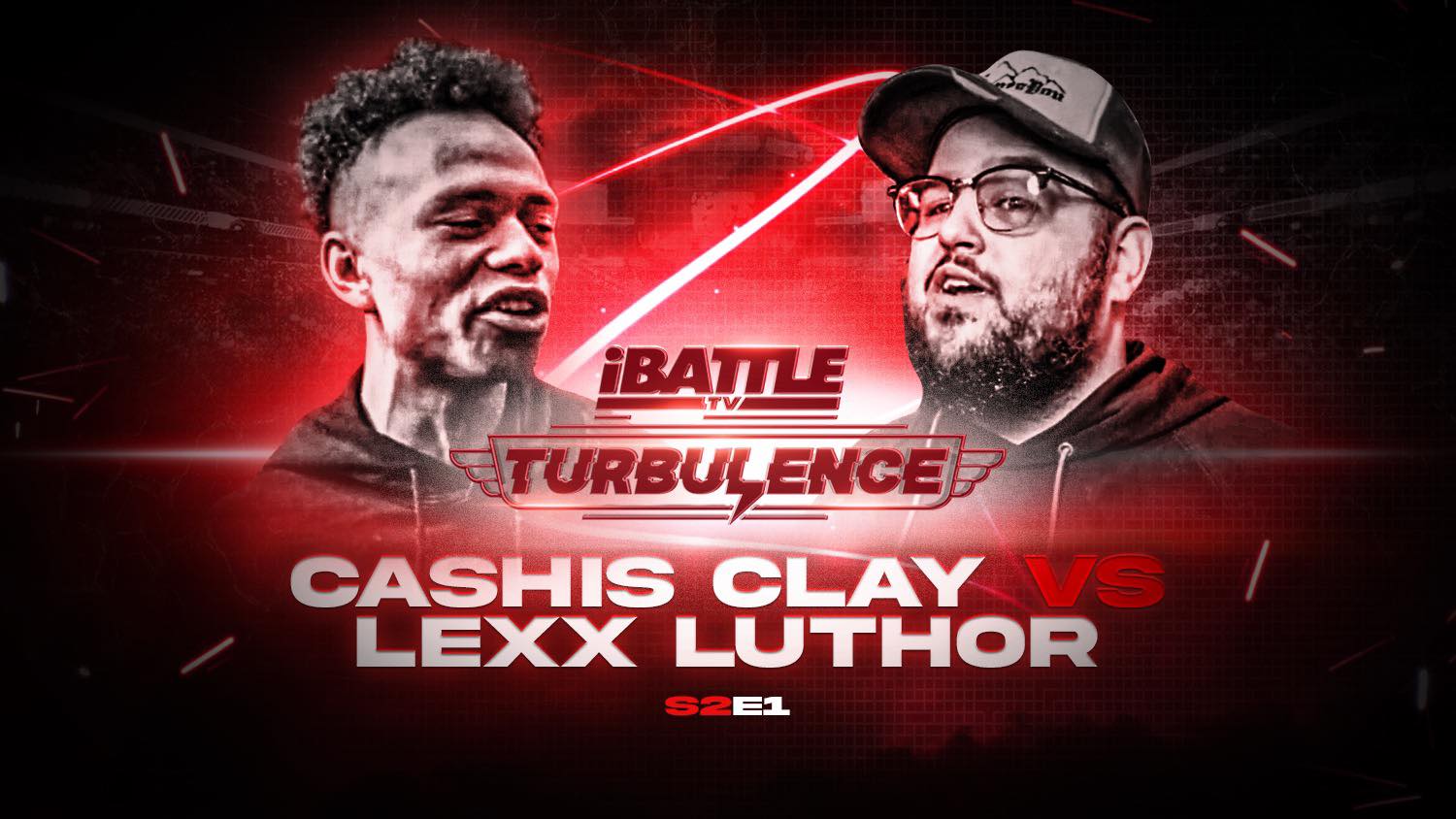 TURBULENCE S2 E1 - Cashis Clay vs Lexx Luthor