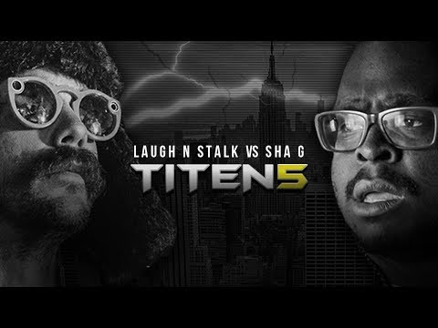 Laugh N Stalk vs Sha G