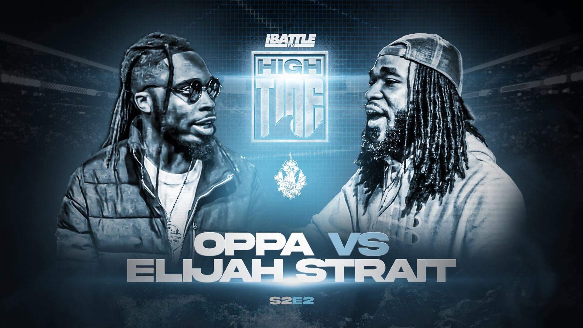 HIGHTIDE S2 E2 - Elijah Strait vs Oppa