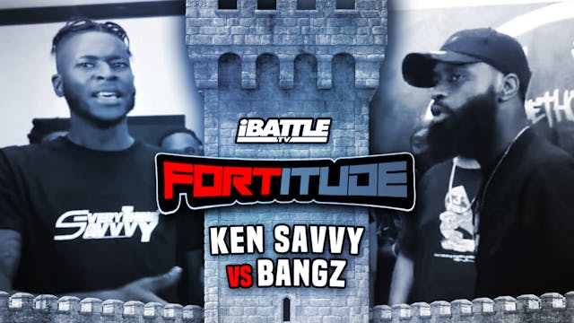 Ken Savvy vs Bangz