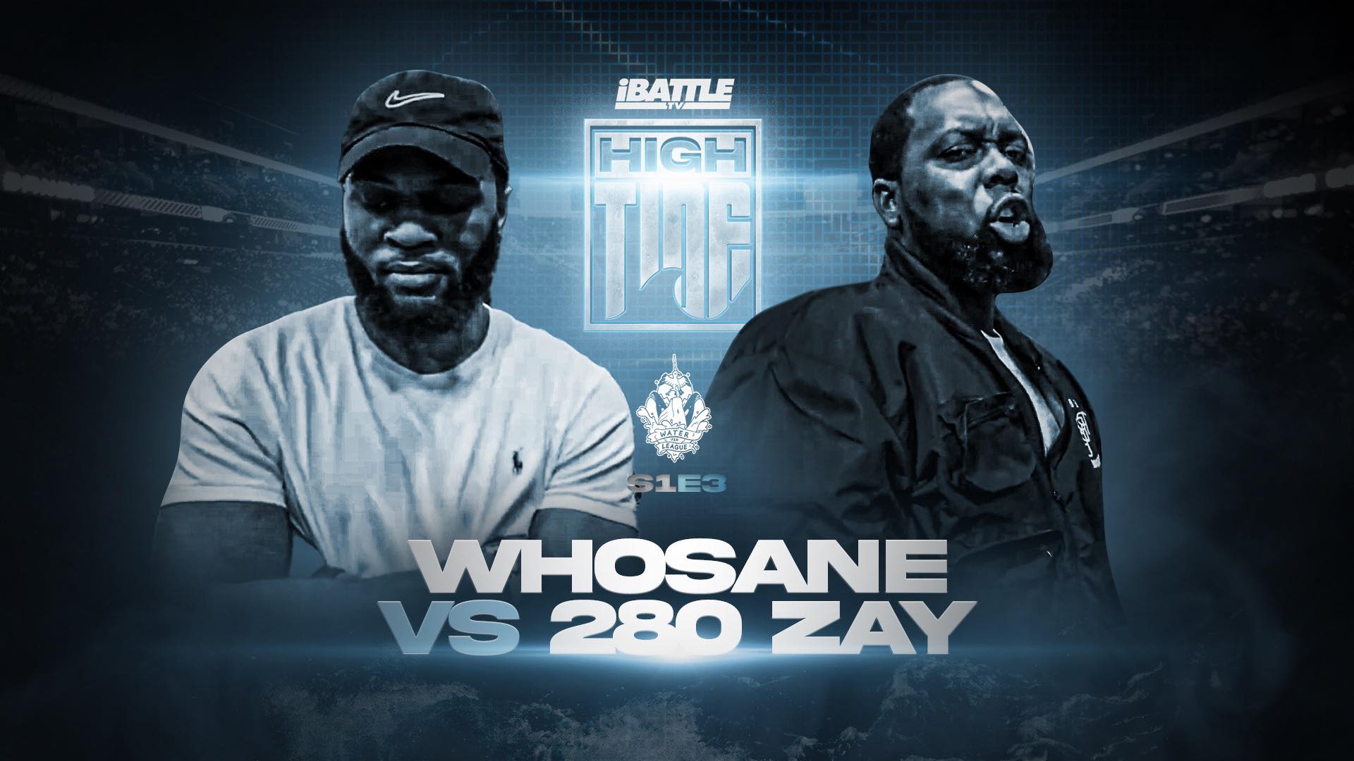 HIGHTIDE S1 E3 - Whosane vs 280 Zay