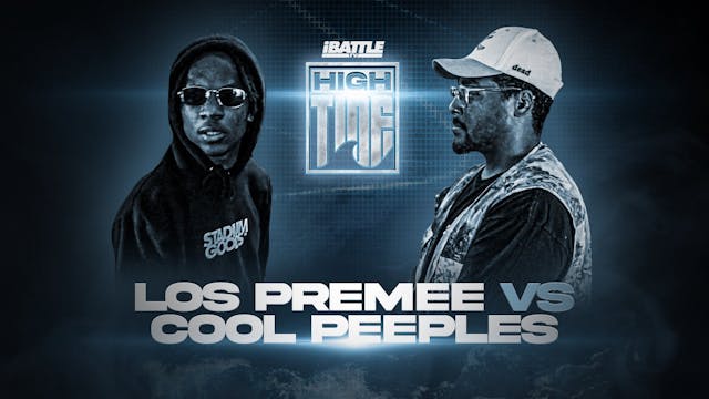 Los Premee vs Cool Peeples - HIGHTIDE...