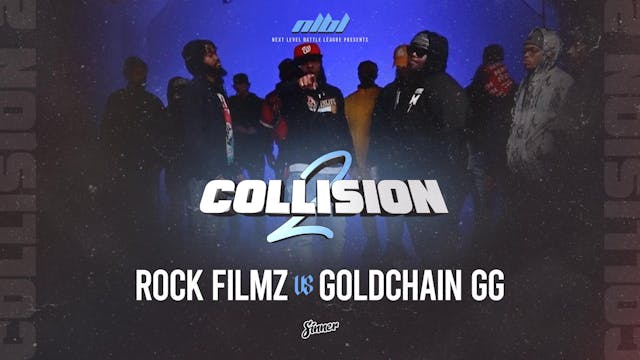 ROCK FILMZ VS GOLDCHAIN GG - COLLISION 2