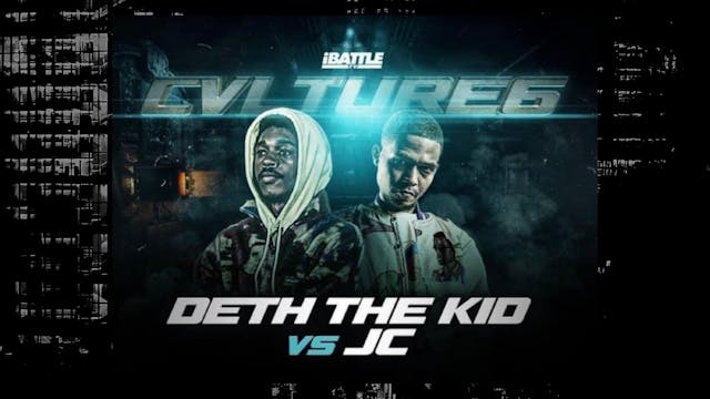 CVLTURE6 - Deth The Kid vs JC