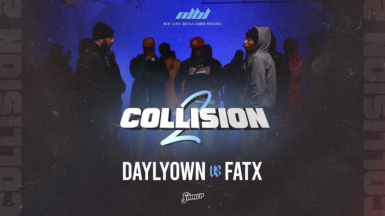 DAYLYOWN VS FATX - COLLISION 2