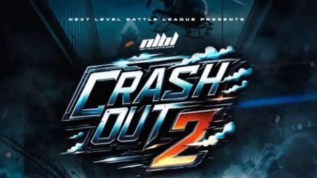 NLBL - CRASH OUT 2 VOD