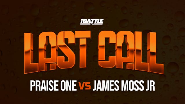 Praise One vs James Moss Jr
