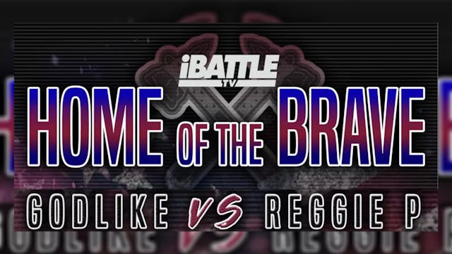 Godlike vs Reggie P 