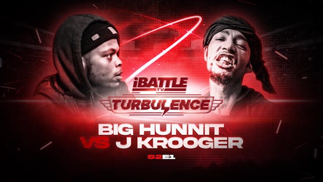 TURBULENCE S2 E1 - J Krooger vs Big H...