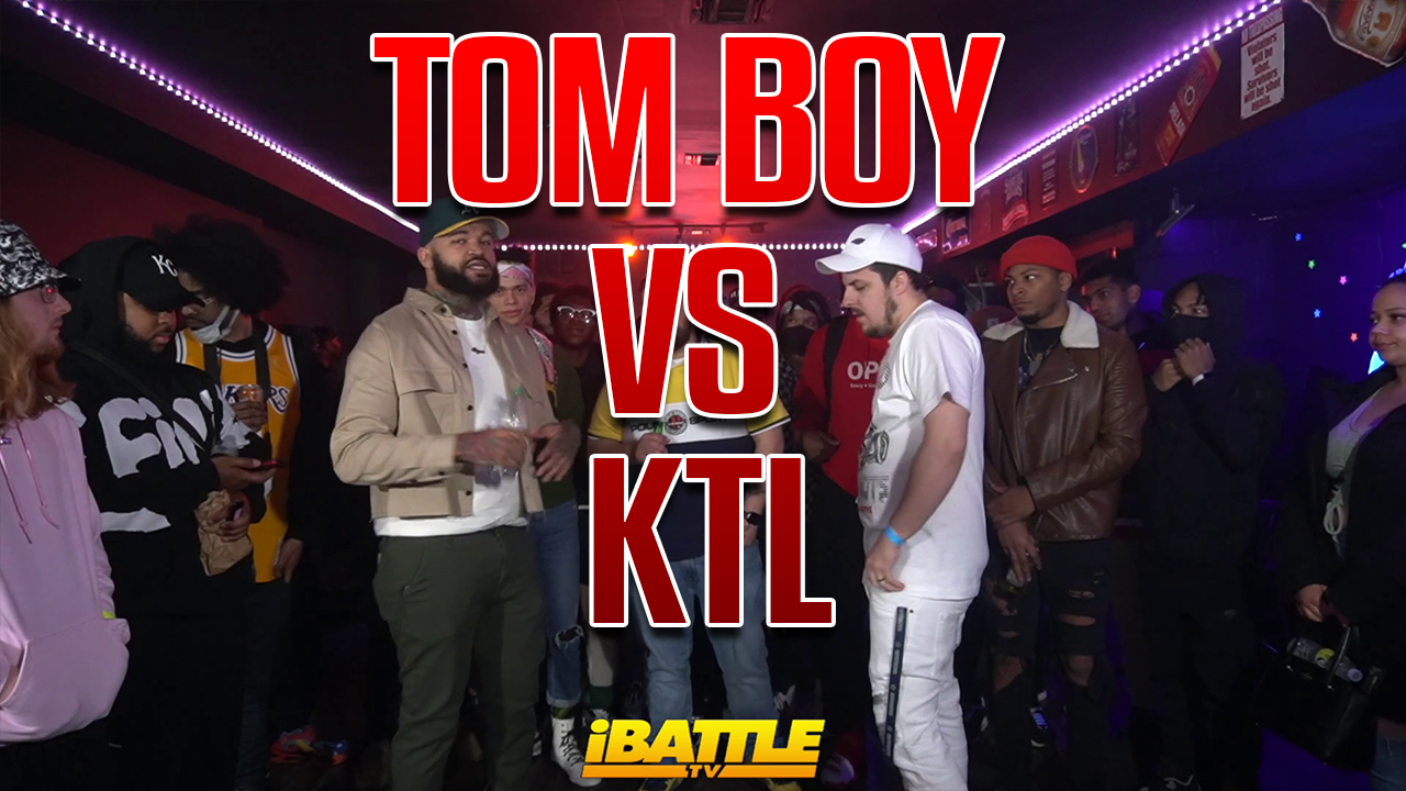Tom Boy vs KTL