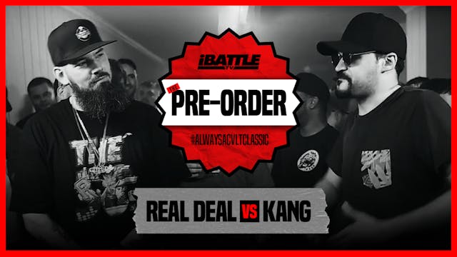 Real Deal vs Kang