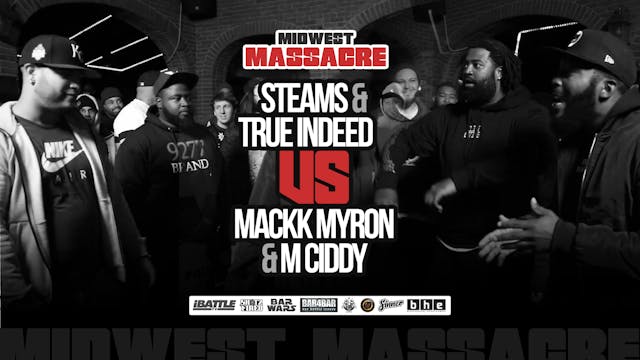 Steams & True Indeed vs Mackk Myron & M Ciddy 