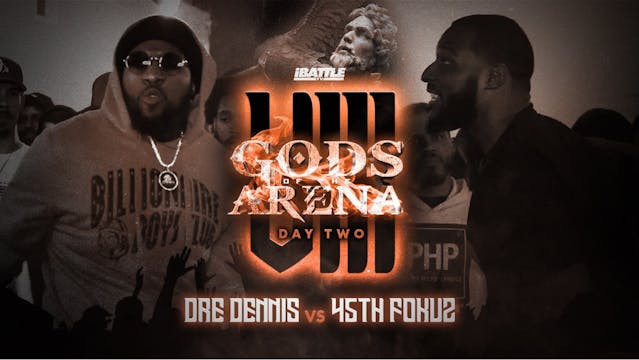 Dre Dennis vs 45th Fokuz