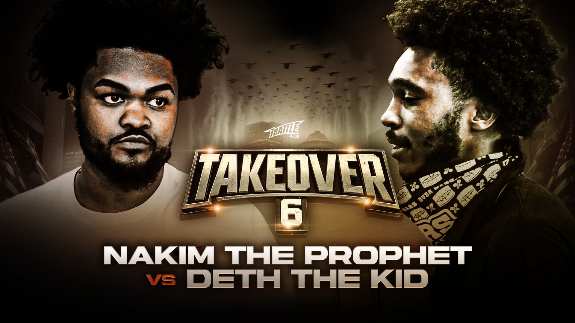TAKEOVER 6 - Nakim The Prophet vs Deth The Kid