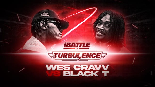 TURBULENCE S1 E3 - Wes Cravv vs Black T